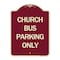 Signmission Church Bus Parking Only Heavy-Gauge Aluminum Architectural Sign, 24" x 18", BU-1824-24279 A-DES-BU-1824-24279 - alternate 1